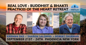 Real Love Retreat with Sharon Salzberg, Robert Thurman & Krishna Das at Menla